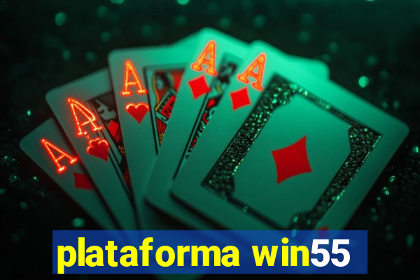 plataforma win55